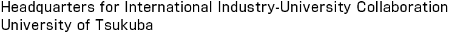 Headquarters for International Industry-University Collaboration University of Tsukuba